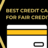 Best Credit Cards for Fair Credit
