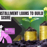 Best Installment Loans To Build Credit Score