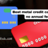 best metal credit cards with no annual fee