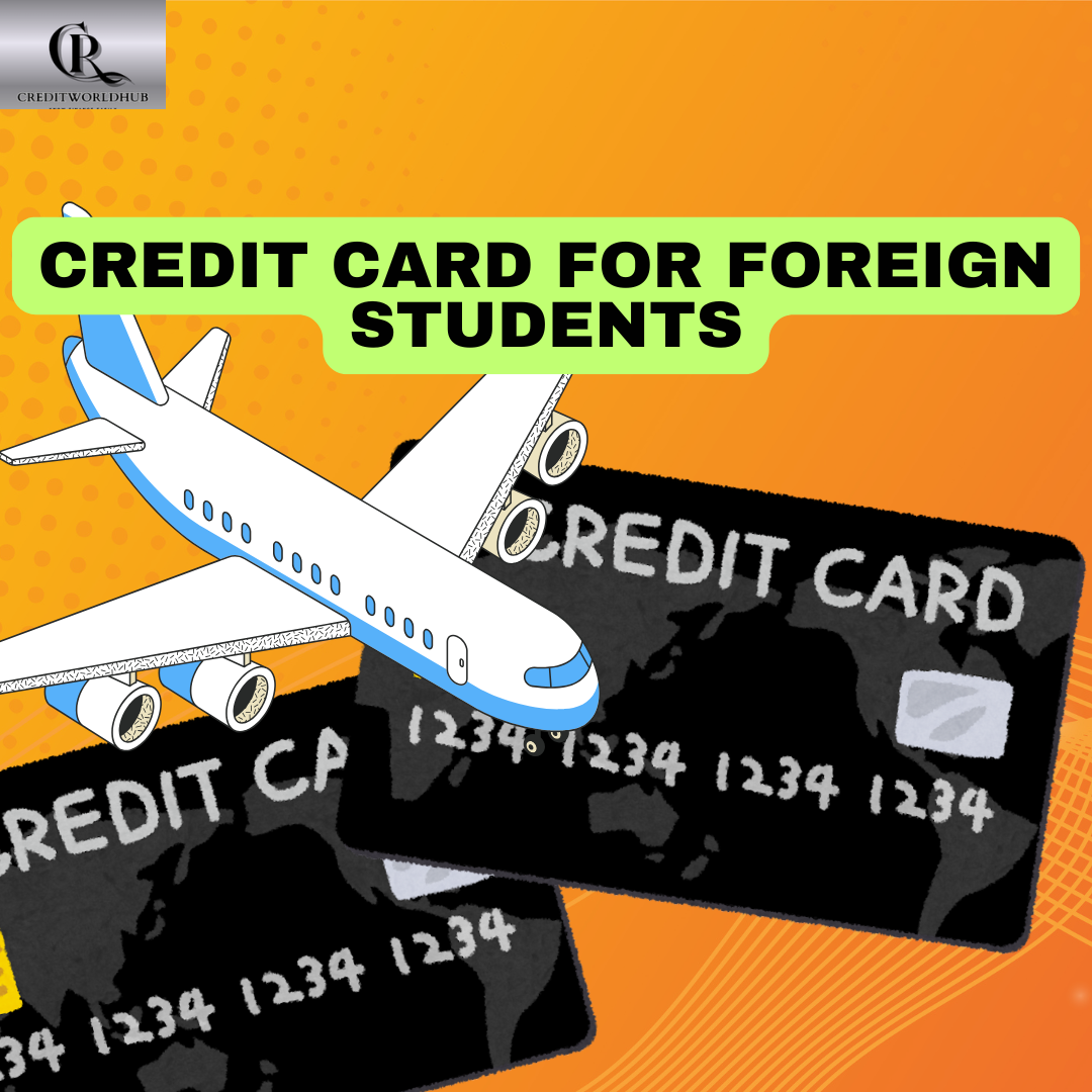 Credit Card for Foreign Students