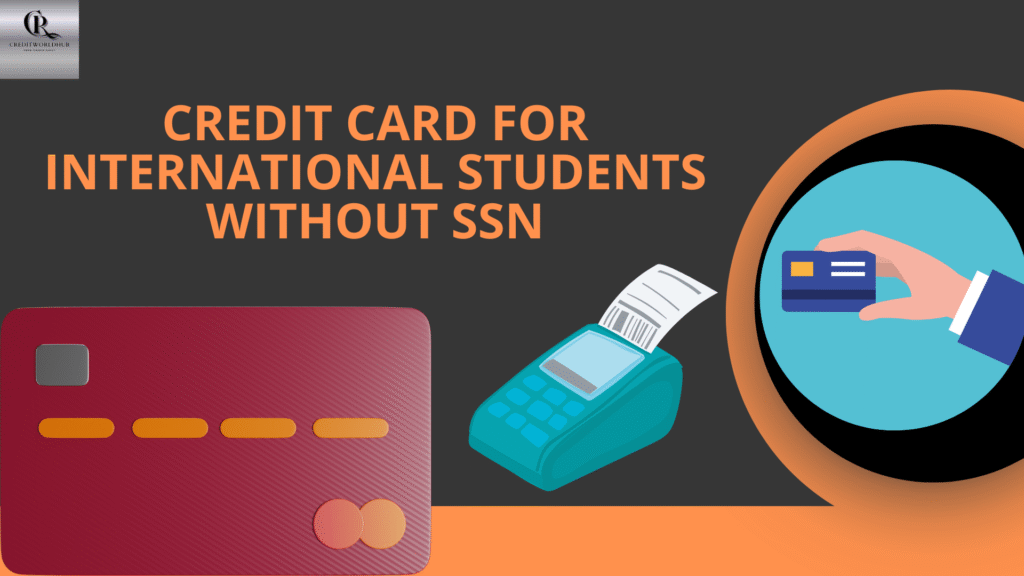 Credit Card for International Students Without SSN