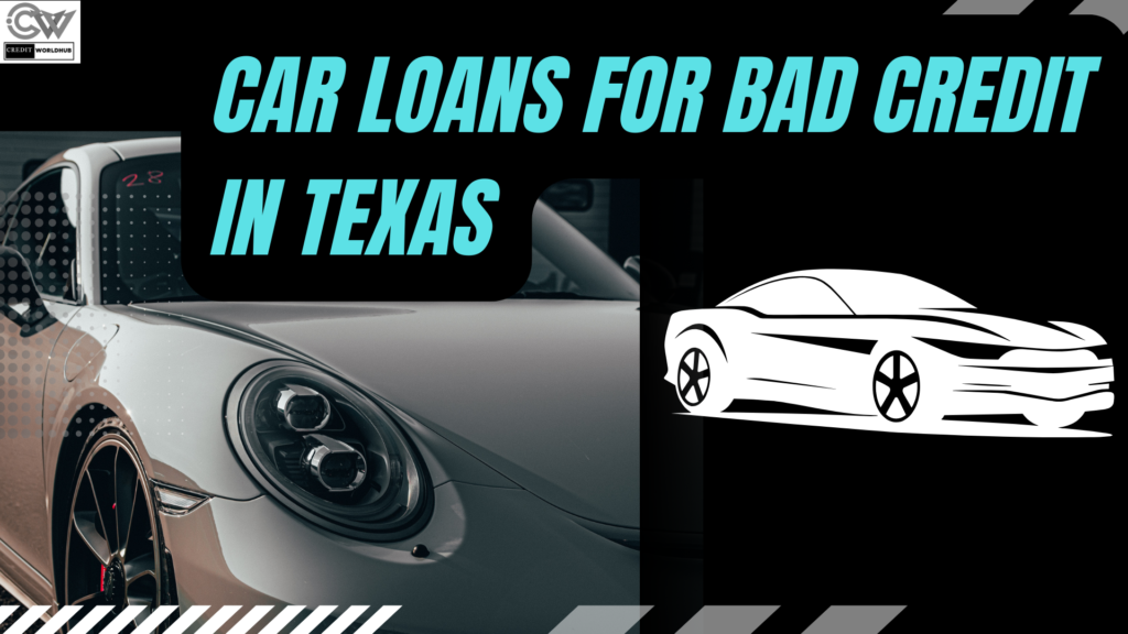 Car Loans for Bad Credit in Texas