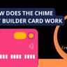 how-does-the-chime- credit-builder-card-work