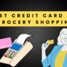 best-credit-card-for- grocery-shopping