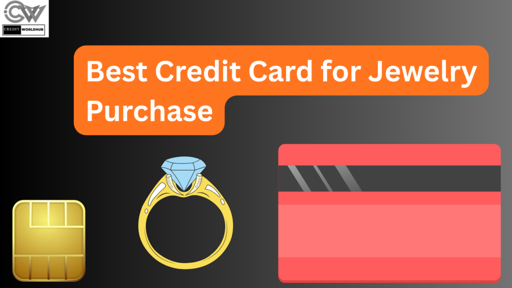best-credit-card-for- jewelry-purchase