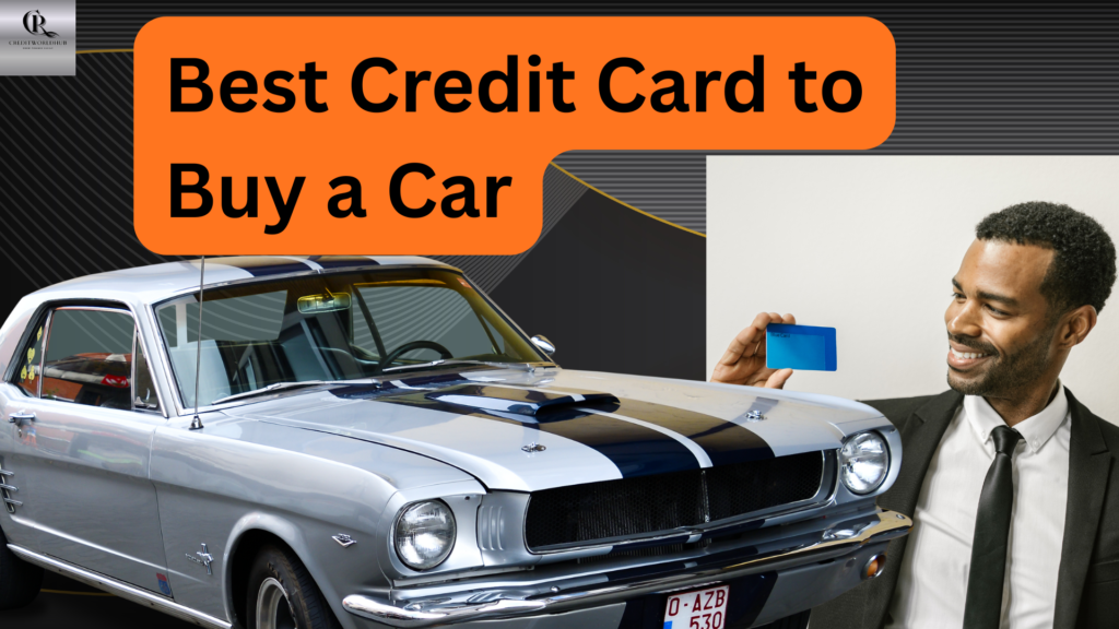 best-credit-card-to-buy- a-car