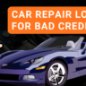 car-repair-loans-for-bad- credit