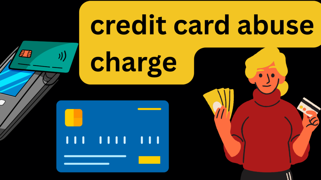 credit card abuse charge