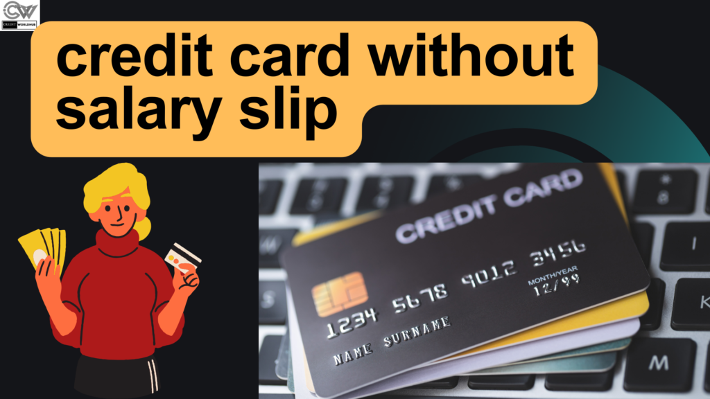 credit card without salary slip