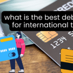 what is the best debit card for international travel